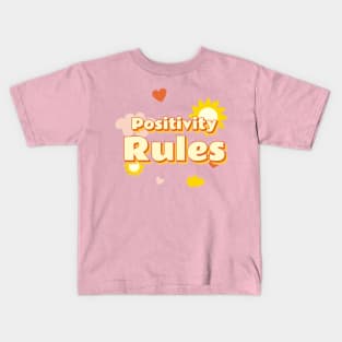 Positivity rules Kids T-Shirt